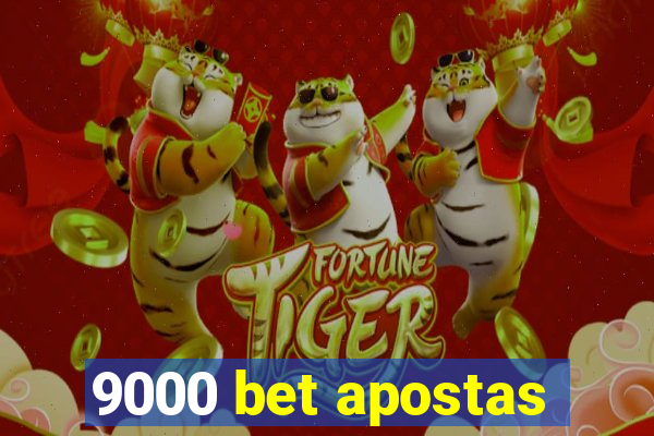 9000 bet apostas